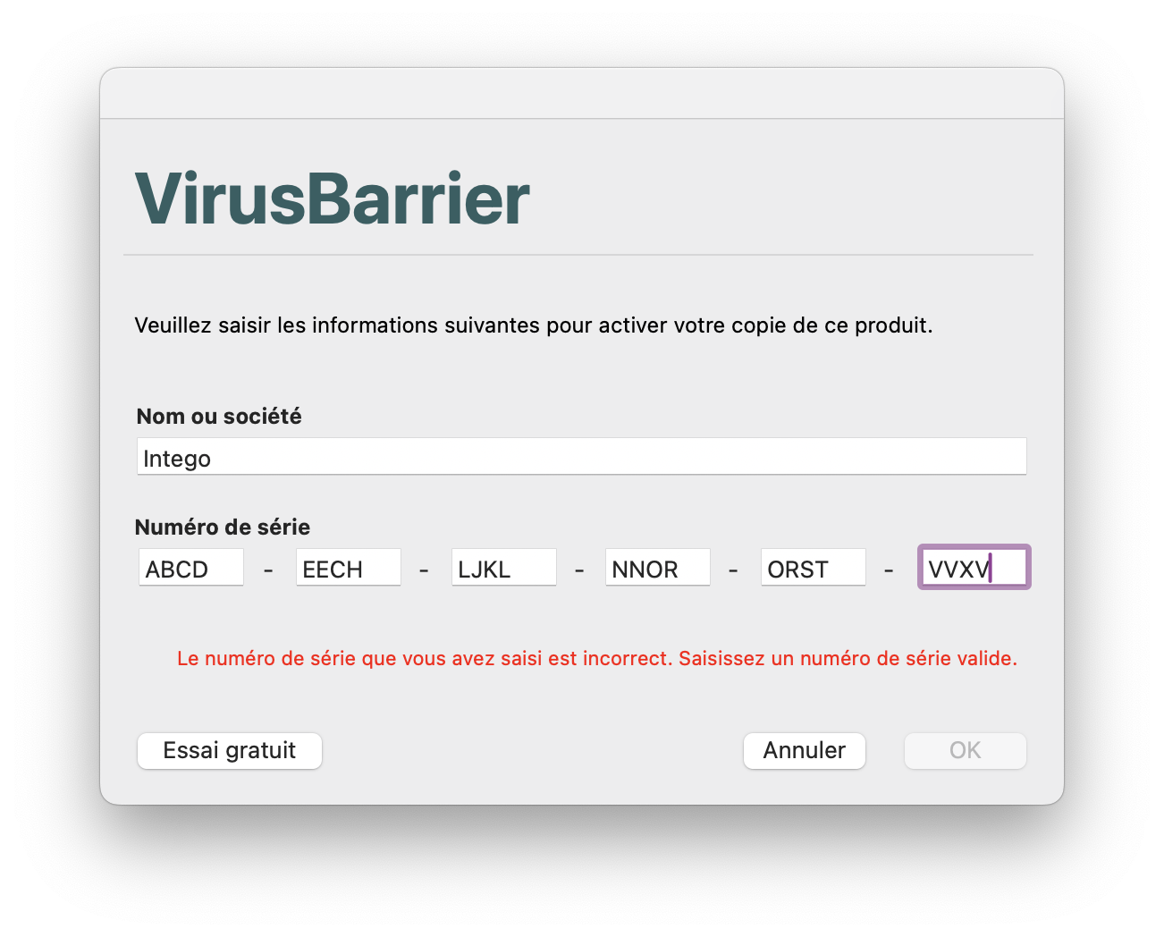 VirusBarrier - Veuillez saisir les informations suivantes pour activer votre copie de ce produit - Nom ou Société - Numéro de série ; Le numéro de série que vous avez saisi est incorrect. Saisissez un numéro de série valide